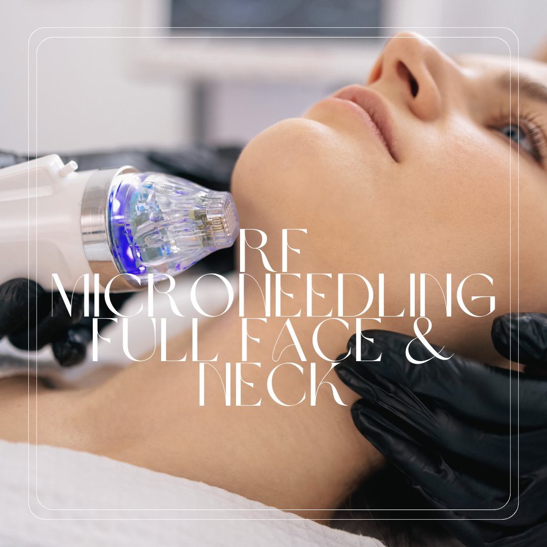 RF Microneedling - Full Face & Neck